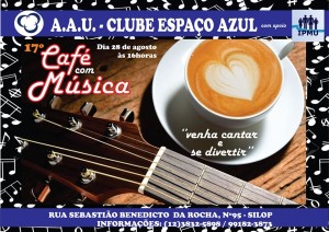 17º Café com Música @ A A U Clube Espaço Azul | São Paulo | Brasil