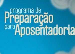 Leia mais sobre o artigo Programa de Preparação para Aposentadoria