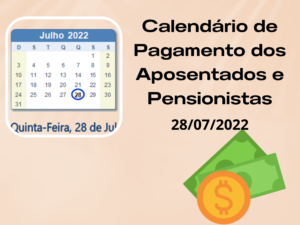 Cronograma de Pagamento dos aposentados e pensionistas 07/2022