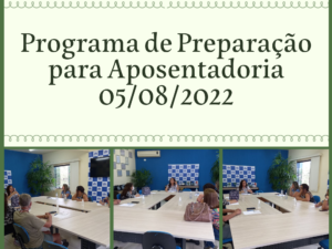 Programa de Preparação para Aposentadoria 05/08/2022