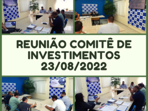 Reunião Comitê de Investimentos 23/08/2022