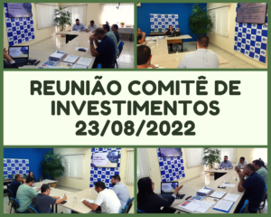 Leia mais sobre o artigo Reunião Comitê de Investimentos 23/08/2022