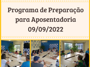 Programa de Preparação para Aposentadoria 09/09/2022