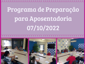 Programa de Preparação para Aposentadoria 07/10/2022