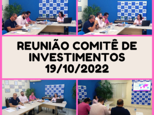 Reunião Comitê de Investimentos 19/10/2022