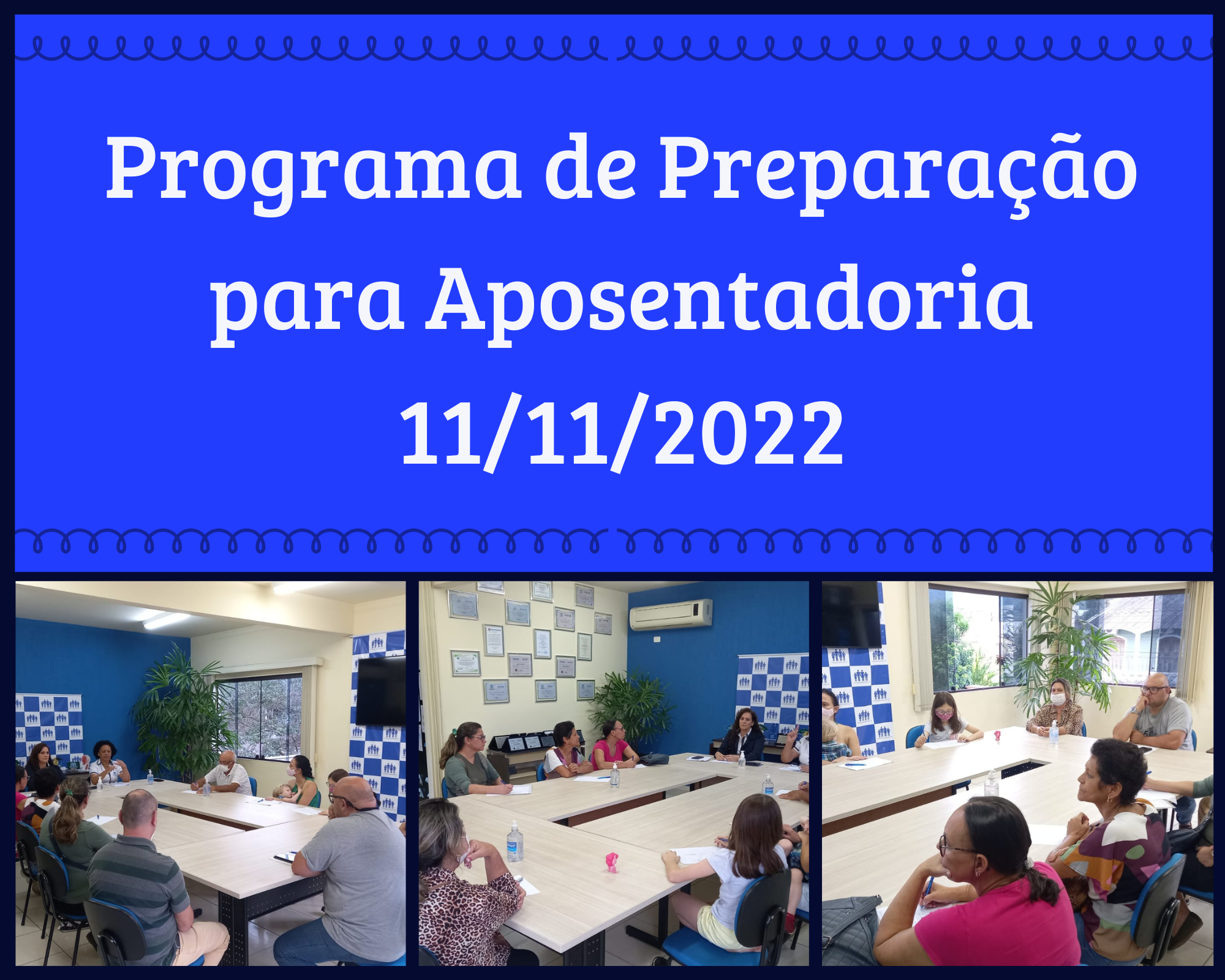 Leia mais sobre o artigo Programa de Preparação para aposentadoria 11/11/2022