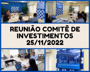 Leia mais sobre o artigo Reunião Comitê de Investimentos 25/11/2022