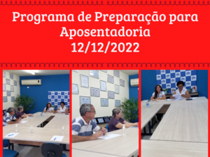 Programa de Preparação para aposentadoria 12/12/2022