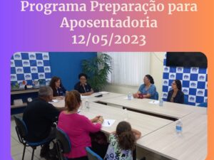 Programa de Preparação para Aposentadoria 12/05/2023